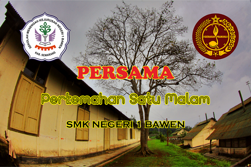 PERKEMAHAN SATU MALAM SMK NEGERI 1 BAWEN